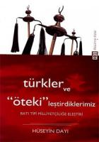 Türkler ve Öteki’leştirdiklerimiz