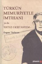 Türkün Memuriyetle İmtihanı yada Hayatı Kırtasiyem