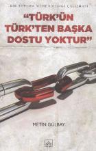 Türkün Türkten Başka Dostu Yoktur