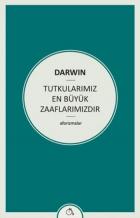 Tutkularımız En Büyük  Zaaflarımızdır
