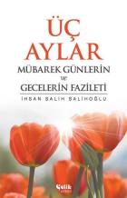 Üç Aylar Mübarek Gün ve Gecelerin Fazileti