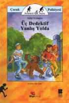 Üç Dedektif Yanlış Yolda