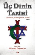 Üç Dinin Tarihi-Yahudilik Hıristiyanlık,İslam