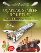 Uçaklar Gemiler Roketler Nasıl Çalışır?