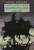 Ukrayna Anarşist Hareketi Mahnovşçina 1918-1921