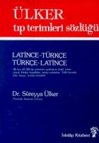 Ülker Tıp Terimleri Sözlüğü Latince-Türkçe / Türkçe-Latince (3. Hamur)