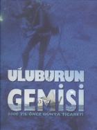 Uluburun Gemisi 300 Yıl Önce Dünya Ticareti