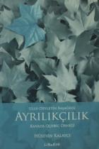 Ulus - Devletin Başağrısı Ayrıkçılık