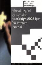 Ulusal Uzgörü Çalışmaları ve Türkiye 2023 İçin Bir Yöntem Önerisi