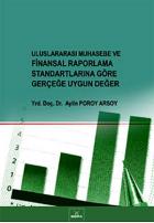 Uluslararası Muhasebe ve Finansal Raporlama Standartlarına Göre Gerçeğe Uygun Değer