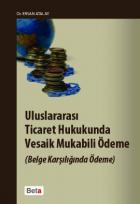 Uluslararası Ticaret Hukukunda Vesaik Mukabili Ödeme