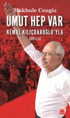 Umut Hep Var - Kemal Kılıçdaroğlu’yla Söyleşi