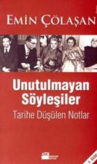 Unutulmayan Söyleşiler - Tarihe Düşülen Notlar