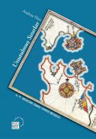 Unutulmuş Sınırlar-16. Yüzyıl Akdeniz'inde Osmanlı-İspanyol Mücadelesi