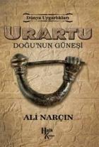 Urartu: Doğu’nun Güneşi - Dünya Uygarlıkları
