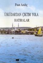Üsküdardan Çıktım Yola Hatıralar