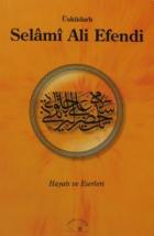 Üsküdarlı Selami Ali Efendi Hayatı ve Eserleri