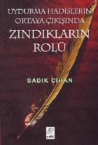 Uydurma Hadislerin Ortaya Çıkışında Zındıkların Rolü