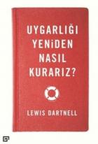 Uygarlığı Yeniden Nasıl Kurarız