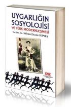 Uygarlığın Sosyolojisi Ve Türk Modernleşmesi