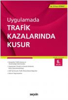 Uygulamada Trafik Kazalarında Kusur