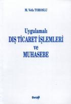 Uygulamalı Dış Ticaret İşlemleri Ve Muhasebe