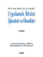 Uygulamalı İthalat İşlemleri ve Örnekler