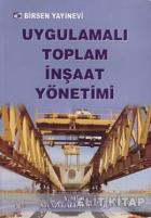 Uygulamalı Toplam İnşaat Yönetimi