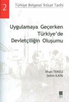 Uygulamaya Geçerken Türkiye’de Devletçiliğin Oluşumu