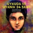 Uykuda ve Uyanık 24 saat