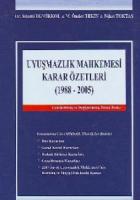 Uyuşmazlık Mahkemesi Karar Özetleri (1988-2005) (Ciltli)
