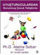 Uyuşturuculardan Korunmuş Çocuk Yetiştirme