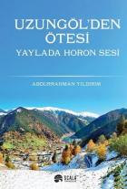 Uzungöl'den Ötesi-Yayla'da Horon Sesi