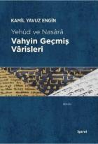 Vahyin Geçmiş Vârisleri Yehud ve Nasara