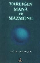 Varlığın Mana ve Mazmunu
