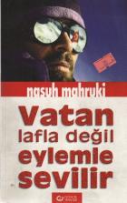 Vatan Lafla Değil Eylemle Sevilir