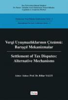 Vergi Uyuşmazlıklarının Çözümü : Barışçıl Mekanizmalar