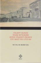 Vilayet Hususi İdare Bütçeleri Aydın Vilayeti Örneği 1331 Mali Yılı (1915-16)