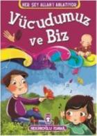 Vücudumuz ve Biz