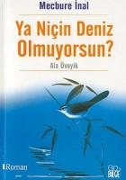 Ya Niçin Deniz Olmuyorsun