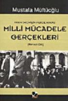 Yakın Geçmişin Perde Arkası Milli Mücadele Gerçekleri Birinci Cilt