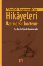 Yakup Kadri Karaosmanoğlu’nun Hikayeleri Üzerine Bir İnceleme