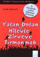 Yalan Dolan ve Hileyle Zirveye Tırmanmak - Tembel Yöneticinin Rehberi