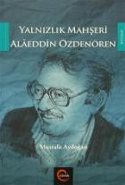 Yalnızlık Mahşeri Alaeddin Özdenören