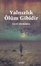 Yalnızlık Ölüm Gibidir