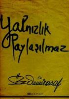 Yalnızlık Paylaşılmaz