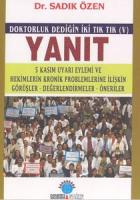 Yanıt Doktorluk Dediğin İki Tık Tık (V) 5 Kasım Uyarı Eylemi ve Hekimlerin Kronik Problemlerine İlişkin Görüşler, Değerlendirmeler, Öneriler