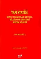 Yapı Statiği, Sonlu Elemanlar Metodu, Bilgisayar Destekli Sistem Analizi (Yapı Mekaniği 1)