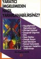 Yaratıcı İmgelemeden Nasıl Yararlanabilirsiniz