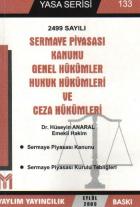 Yasa Serisi-133: Sermaye Piyasası Kanunu Genel Hükümler Hukuk Hükümleri ve Ceza Hükümleri